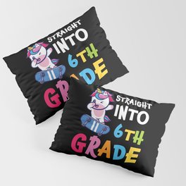 Straight Into 6th Grade Dabbing Unicorn Pillow Sham