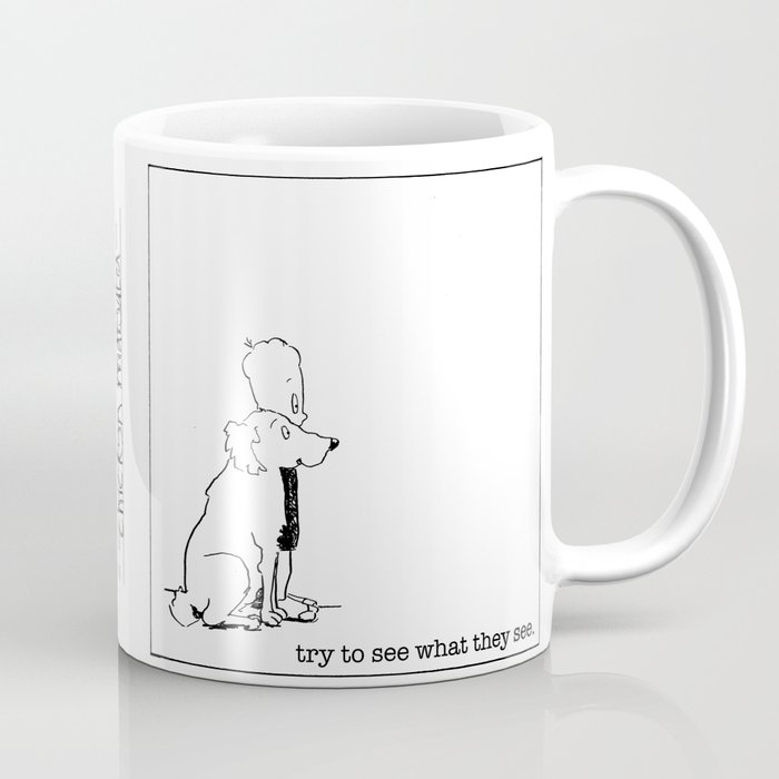 try to see what they see Coffee Mug