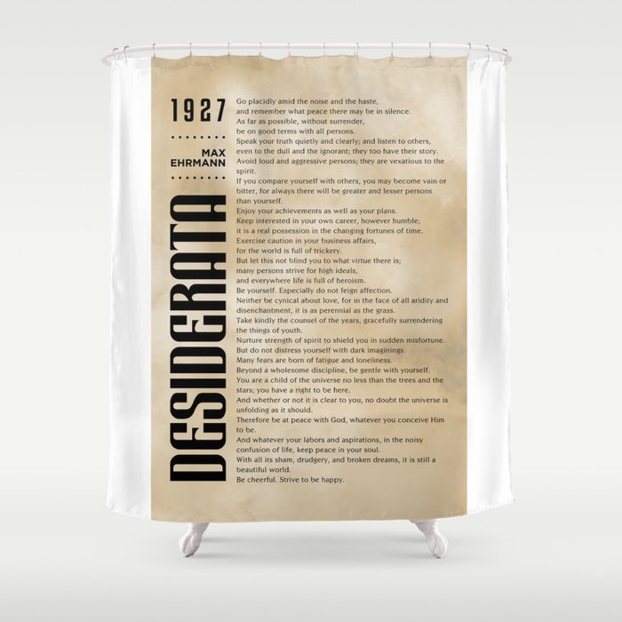 Desiderata by Max Ehrmann - Typography Print 09 Shower Curtain