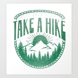 Take A Hike Art Print