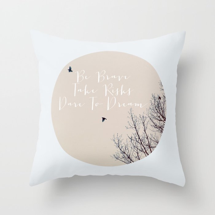 Be Brave Throw Pillow