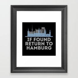If Found Return To Hamburg - City Skyline Framed Art Print