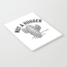 Not A Hugger Funny Cactus Notebook