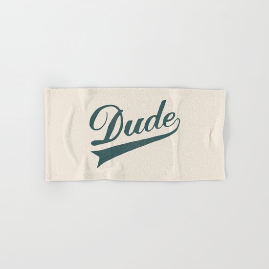 Dude Hand & Bath Towel