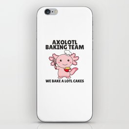 Axolotl baking Team we bake a lotl cakes iPhone Skin