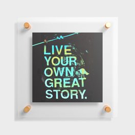 GREAT STORY Floating Acrylic Print