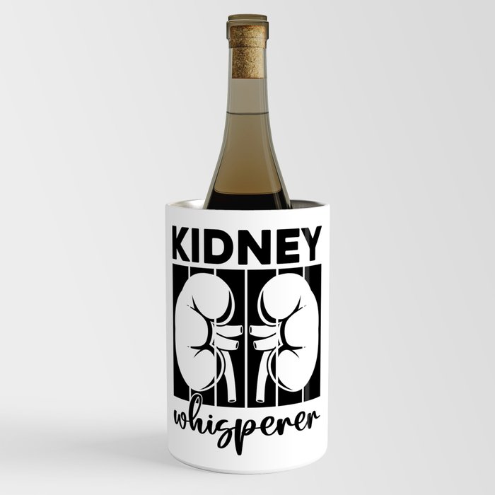 Kidney Whisperer Dialysis Technician Dialysis Tech Wine Chiller