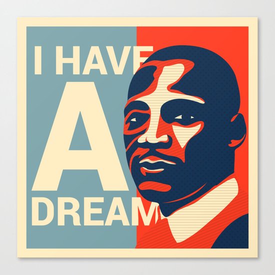 I have a Dream Canvas Print