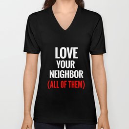 Love Your Neighbor V Neck T Shirt