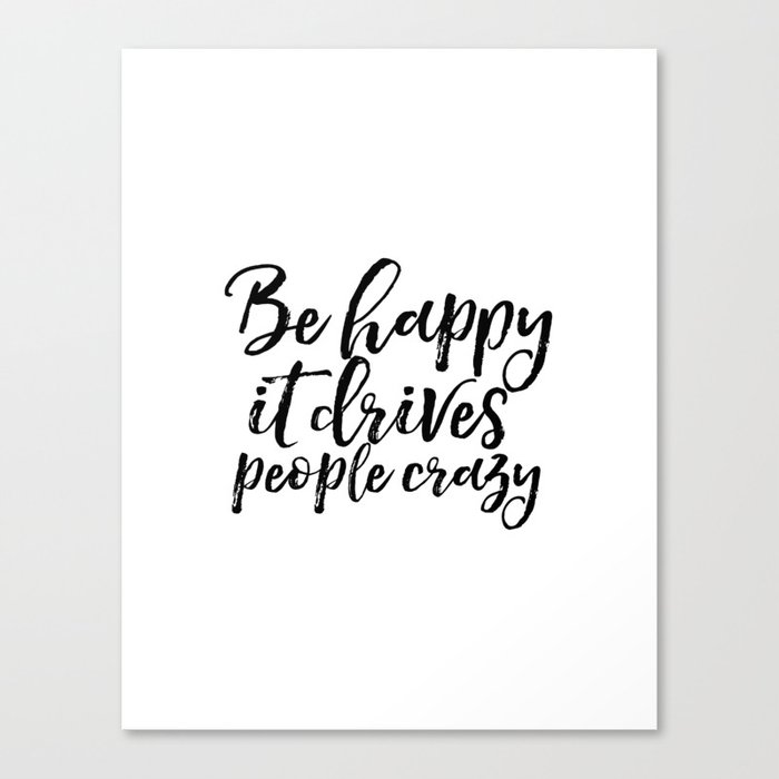Good Vibes Only Positive Print Inspirational Poster Quotes About Happiness Happiness Day Positive Canvas Print By Milos955 Society6