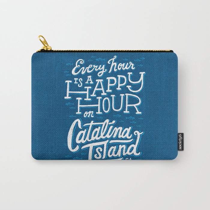 Every Hour is a Happy Hour Blue Carry-All Pouch