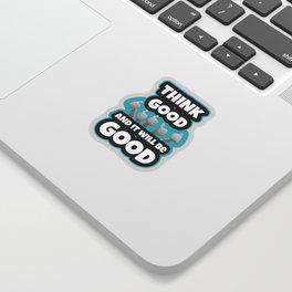 Think GOOD Sticker