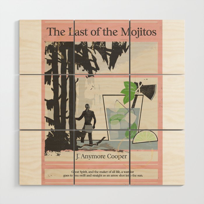 The Last of the Mojitos Wood Wall Art