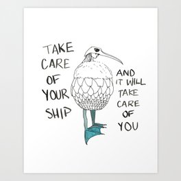 Take Care of Your Ship Art Print