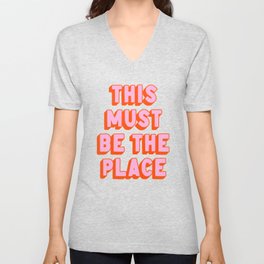 This Must Be The Place: The Peach Edition V Neck T Shirt