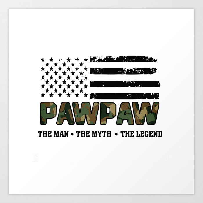 PawPaw the man the myth Fathersday 2022 gift Art Print
