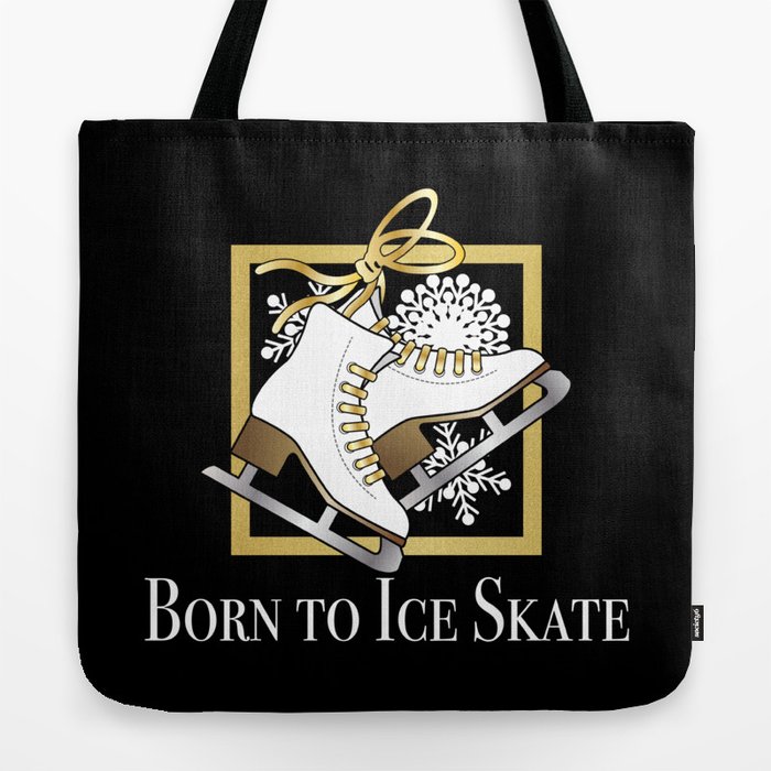 Ice Skating Figure Born To Skate Tote Bag