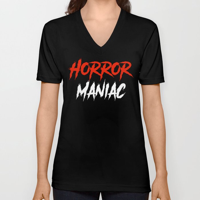 Horror Maniac Typography V Neck T Shirt