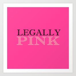 Legally Pink Art Print