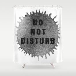 DO NOT DISTURB Shower Curtain