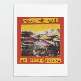 Neutral Milk Hotel - On Avery Island Poster