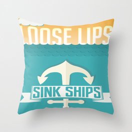 Loose Lips Sink Ships. Throw Pillow