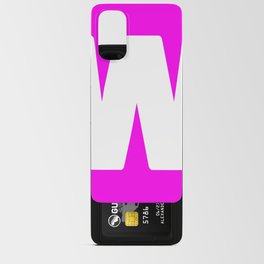 W (White & Magenta Letter) Android Card Case