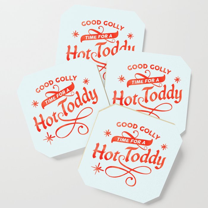 "Good Golly, Time For A Hot Toddy!" Red & Mint Cute Typography Art  Coaster