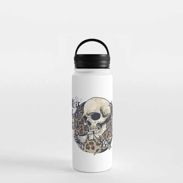 It is what it is skull with coffee art Water Bottle