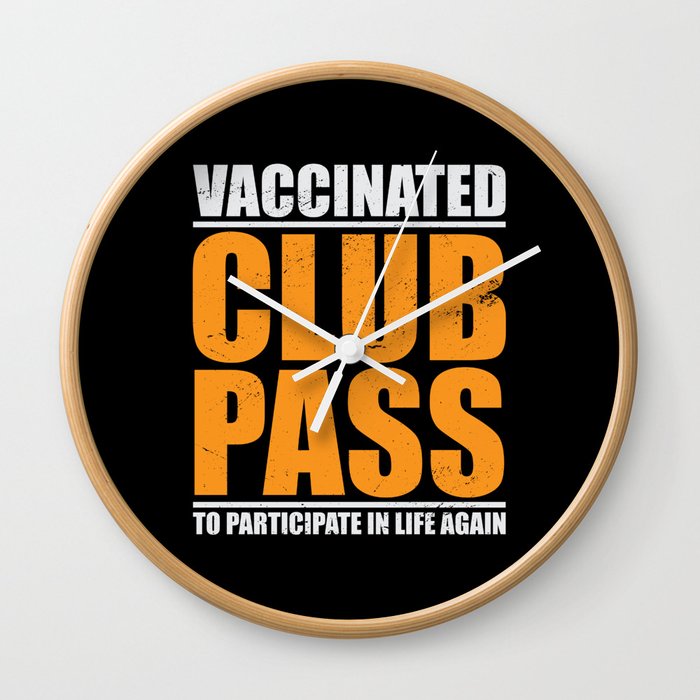 Vaccinated Club Pass To Participate In Life Again Wall Clock