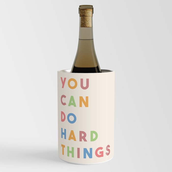 You Can Do Hard Things Wine Chiller
