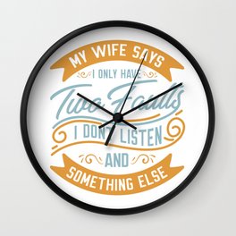My Wife Says... Fun For Husbands Wall Clock