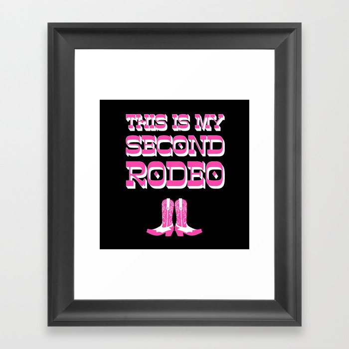 "This is My Second Rodeo" (mod neon pink and white old west letters on black) Framed Art Print