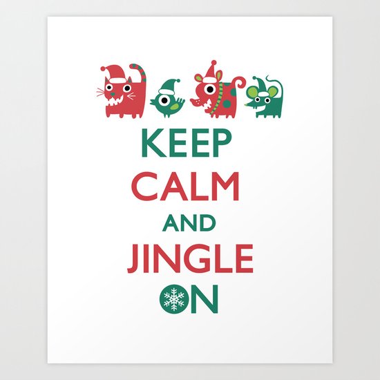 Keep Calm and Jingle On Art Print