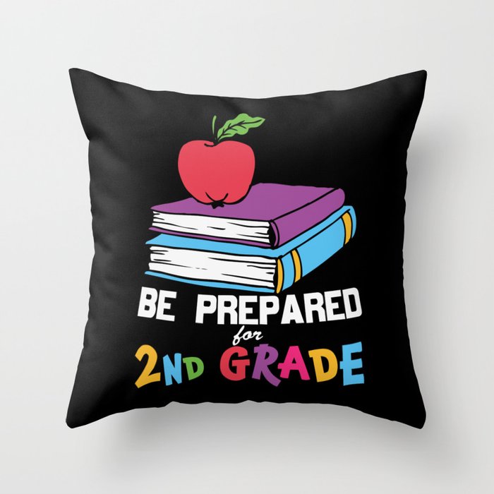 Be Prepared For 2nd Grade Throw Pillow