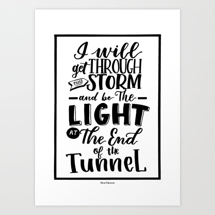 I Will Get Through This Storm Art Print By Dearchereen Society6