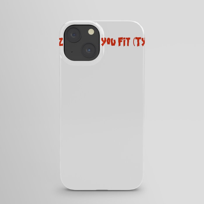 PIZZA MAKES YOU FIT (TYPO) iPhone Case
