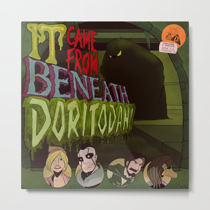 "It Came From Beneath Doritodan" - Dungeons & Doritos Metal Print