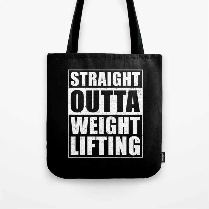 Straight Outta Weight Lifting Tote Bag