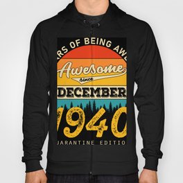 80 years of being awesome since dezember 1940 Hoody