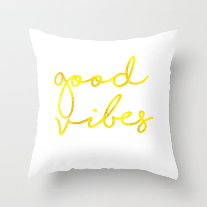 Good Vibes - shiny gold foil lettering Throw Pillow