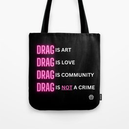 Drag is Love Tote Bag