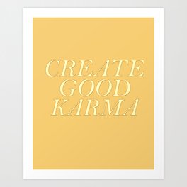 Create good karma - lovely positive humour lettering Art Print