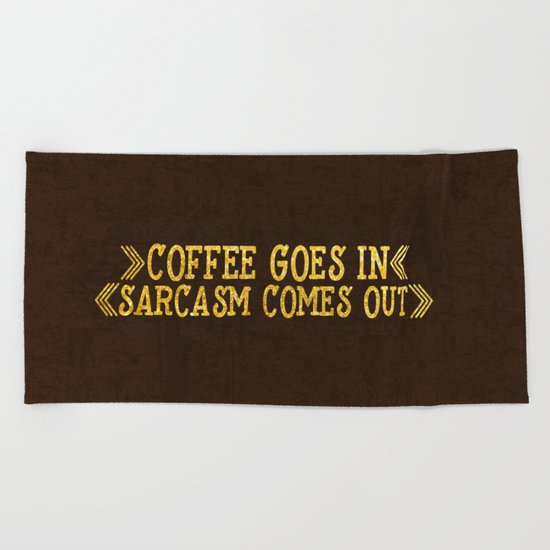 I dont like morning people, or mornings, or people Beach Towel