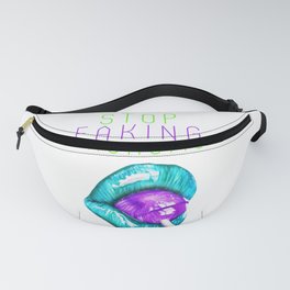 Stop faking orgasms Fanny Pack