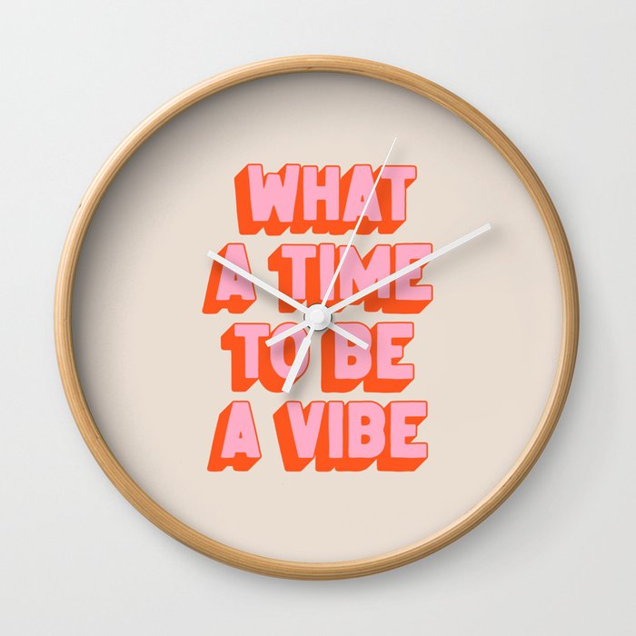 What A Time To Be A Vibe: The Peach Edition Wall Clock