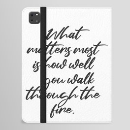 What matters most - Charles Bukowski Quote - Literature - Typography Print 1 iPad Folio Case