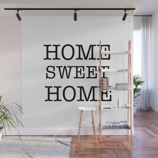 Home Sweet Home Wall Mural By Word Society6