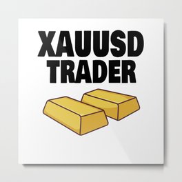 Gold Trader Forex Trader XAUUSD Trader Metal Print | Shares, Goldtrading, Banker, Graphicdesign, Financials, Forextrader, Currency, Forex, Stockinvestment, Exchange 