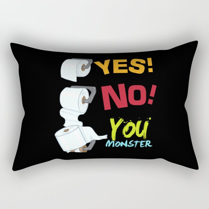 Yes No You Monster Toilet Paper Toilet Rectangular Pillow